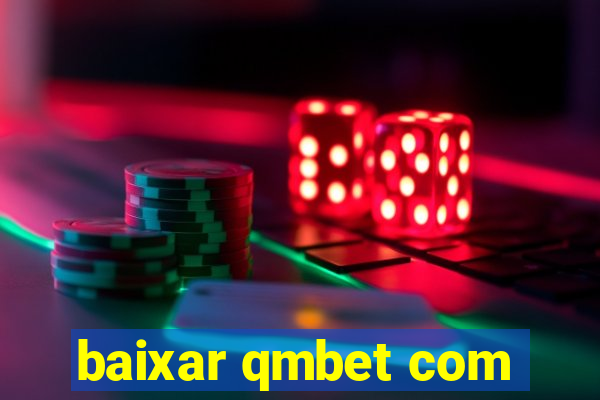 baixar qmbet com